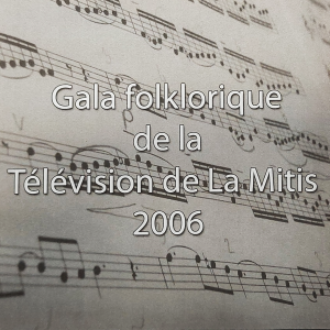 DVD GALA DU TEMPS DES FÊTES DE LA TÉLÉVISION DE LA MITIS - 2006